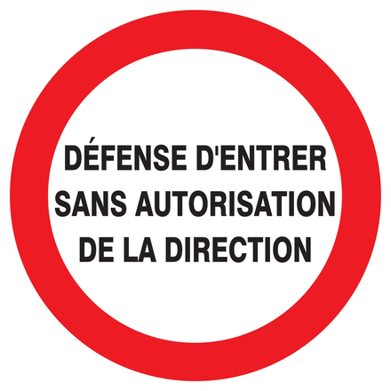 PANNEAU DEFENSE D'ENTRER SANS AUTORISATION DIRECTE Ø300MM TALIAPLAST - 722223