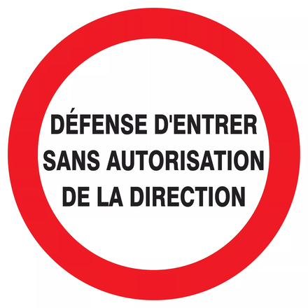 Panneau adhésif DEFENSE D'ENTRER SANS AUTORISATION DIRECTE Ø300MM TALIAPLAST - 722223