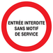 PANNEAU ENTREE INTERDITE SANS MOTIF DE SERVICE Ø300MM TALIAPLAST - 722224