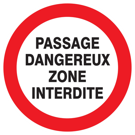 PANNEAU PASSAGE DANGEREUX ZONE INTERDITE Ø300MM TALIAPLAST - 722231
