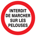 PANNEAU INTERDIT DE MARCHER SUR LES PELOUSES Ø300MM TALIAPLAST - 722257