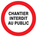 PANNEAU CHANTIER INTERDIT AU PUBLIC Ø420MM TALIAPLAST - 723214