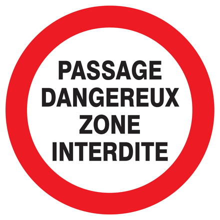 PANNEAU PASSAGE DANGEREUX ZONE INTERDITE Ø420MM TALIAPLAST - 723232