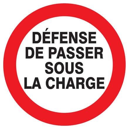 PANNEAU DEFENSE DE PASSER SOUS LA CHARGE Ø420MM TALIAPLAST - 723240