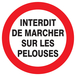 PANNEAU INTERDIT DE MARCHER SUR LES PELOUSES Ø420MM TALIAPLAST - 723257