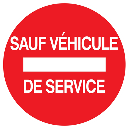 PANNEAU SENS INTERDIT SAUF VEHICULE DE SERVICE Ø420MM TALIAPLAST - 723264