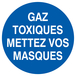PANNEAU GAZ TOXIQUES, METTEZ VOS MASQUES Ø420MM TALIAPLAST - 723533