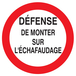 PANNEAU DEFENSE DE MONTER SUR L'ECHAFAUDAGE Ø80MM TALIAPLAST - 724200