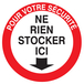 PANNEAU POUR VOTRE SECURITE NE RIEN STOCKER ICI Ø80MM TALIAPLAST - 724207