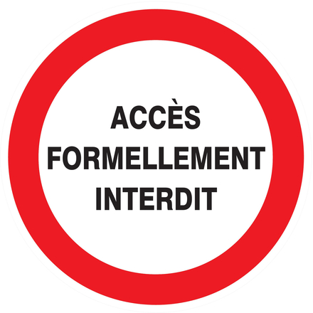 PANNEAU ACCES FORMELLEMENT INTERDIT Ø80MM TALIAPLAST - 724215