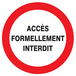 PANNEAU ACCES FORMELLEMENT INTERDIT Ø80MM TALIAPLAST - 724215