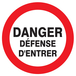 Panneau adhésif DANGER DEFENSE D'ENTRER Ø80MM TALIAPLAST - 724217