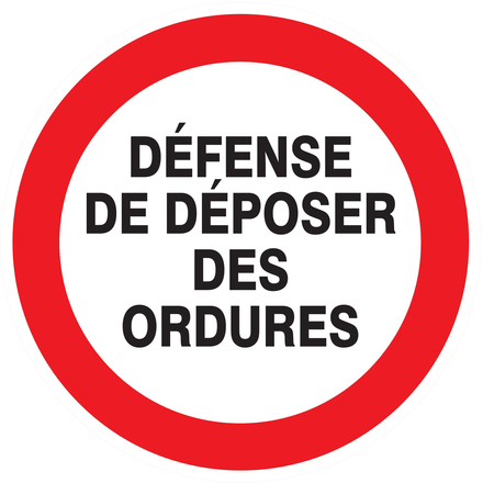 PANNEAU DEFENSE DE DEPOSER DES ORDURES Ø80MM TALIAPLAST - 724219