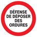 PANNEAU DEFENSE DE DEPOSER DES ORDURES Ø80MM TALIAPLAST - 724219