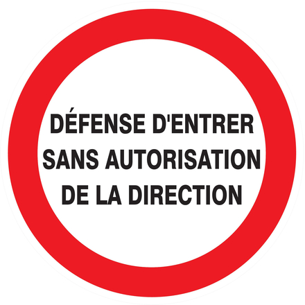 PANNEAU DEFENSE D'ENTRER SANS AUTORISATION DIRECTE Ø80MM TALIAPLAST - 724227