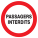 PANNEAU PASSAGERS INTERDITS Ø80MM TALIAPLAST - 724234