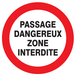 Panneau adhésif PASSAGE DANGEREUX ZONE INTERDITE Ø80MM TALIAPLAST - 724235