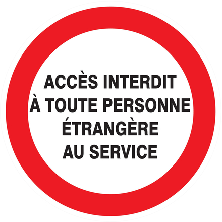Panneau adhésif ACCES INTERDIT TTE PERS. ETRANGERE AU SERVICE Ø80MM TALIAPLAST - 724238