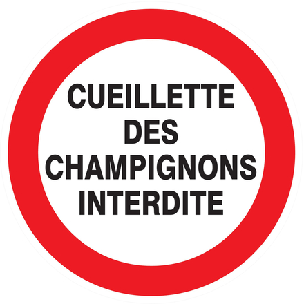 Panneau adhésif CUEILLETTE DES CHAMPIGNONS INTERDITE Ø80MM TALIAPLAST - 724241