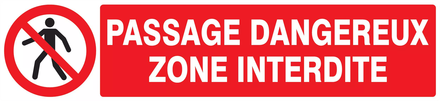 Panneau d'interdiction 330X75 ADHESIF Passage dangereux zone interdite 330x75mm TALIAPLAST - 725203