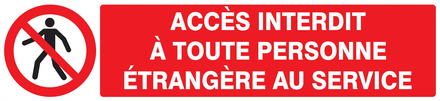Panneau adhésif ACCES INTERDIT TTE PERS. ETRANGERE AU SERVICE 330x75mm TALIAPLAST - 725204