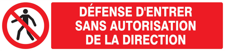 Panneau adhésif DEFENSE D'ENTRER SANS AUTORISATION DIRECTE 330X75MM TALIAPLAST - 725205