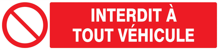 PANNEAU INTERDIT A TOUT VEHICULE 330X75MM TALIAPLAST - 725212