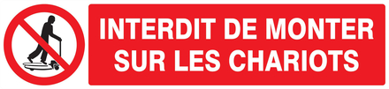 Panneau adhésif INTERDIT DE MONTER SUR LES CHARIOTS 330X75MM TALIAPLAST - 725230