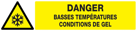 Panneau adhésif DANGER, BASSES TEMPERATURES CONDITIONS DE GEL 330X75mm TALIAPLAST - 725308
