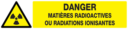 Panneau adhésif DANGER MATIERES RADIOACTIVES//RAD° IONISANTES 330X75mm TALIAPLAST - 725314