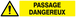 Panneau adhésif DANGER PASSAGE DANGEREUX 330X75MM TALIAPLAST - 725331