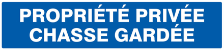 Panneau adhésif PROPRIETE PRIVEE CHASSE GARDEE 330X75MM TALIAPLAST - 725645