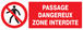 PANNEAU PASSAGE DANGEREUX ZONE INTERDITE 330X120MM TALIAPLAST - 726203