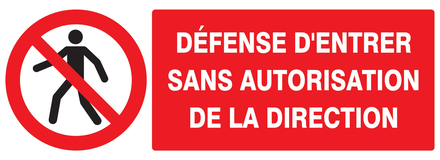 PANNEAU DEFENSE D'ENTRER SANS AUTORISATION DIRECTE 330X120MM TALIAPLAST - 726205