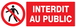 PANNEAU INTERDIT AU PUBLIC 330X120MM TALIAPLAST - 726208