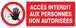 PANNEAU ACCES INTERDIT AUX PERSONNES NON AUTORISEES 330X120MM TALIAPLAST - 726210