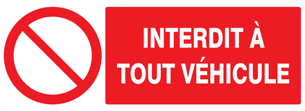 PANNEAU INTERDIT A TOUT VEHICULE 330X120MM TALIAPLAST - 726212
