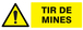 PANNEAU DANGER TIR DE MINES 330X120MM TALIAPLAST - 726326