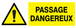 Panneau adhésif DANGER PASSAGE DANGEREUX 330X120MM TALIAPLAST - 726331