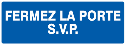 Panneau adhésif FERMEZ LA PORTE S.V.P 330X120MM TALIAPLAST - 726619