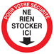 PANNEAU POUR VOTRE SECURITE NE RIEN STOCKER ICI Ø180MM TALIAPLAST - 727208