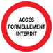 PANNEAU ACCES FORMELLEMENT INTERDIT Ø180MM TALIAPLAST - 727216
