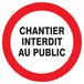 PANNEAU CHANTIER INTERDIT AU PUBLIC Ø180MM TALIAPLAST - 727217
