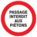 PANNEAU PASSAGE INTERDIT AUX PIETONS Ø180MM TALIAPLAST - 727223