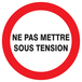 Panneau adhésif NE PAS METTRE SOUS TENSION Ø180MM TALIAPLAST - 727233