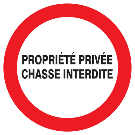Panneau adhésif PROPRIETE PRIVEE CHASSE INTERDITE Ø180MM TALIAPLAST - 727238