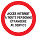 PANNEAU ACCES INTERDIT TTE PERS. ETRANGERE AU SERVICE Ø180MM TALIAPLAST - 727239