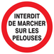 PANNEAU INTERDIT DE MARCHER SUR LES PELOUSES Ø180MM TALIAPLAST - 727257