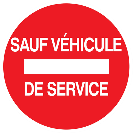 PANNEAU SENS INTERDIT SAUF VEHICULE DE SERVICE Ø180MM TALIAPLAST - 727264