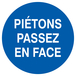 PANNEAU PIETONS PASSEZ EN FACE Ø180MM TALIAPLAST - 727541